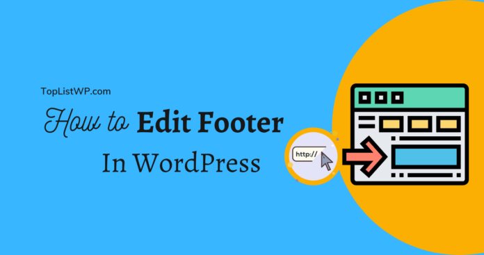 How To Edit Footer In Wordpress Simple Steps Toplistwp