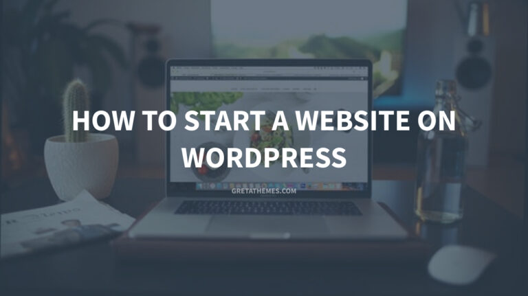 How to Create a Website Using WordPress (2022)