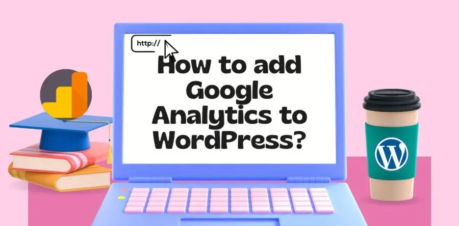 How to add Google Analytics to WordPress?