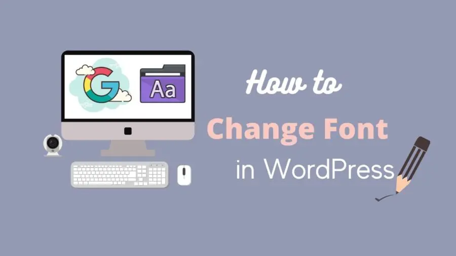 How to Change Font in WordPress (Simple Methods) 1 how to change font in wordpress