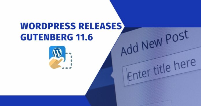 wordpress releases gutenberg 11.6