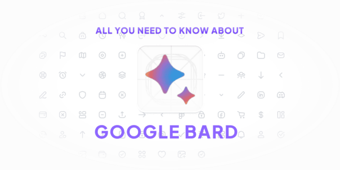 All You Need to Know about Google Bard
