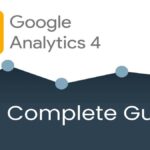 Google Analytics 4 the Complete Guide