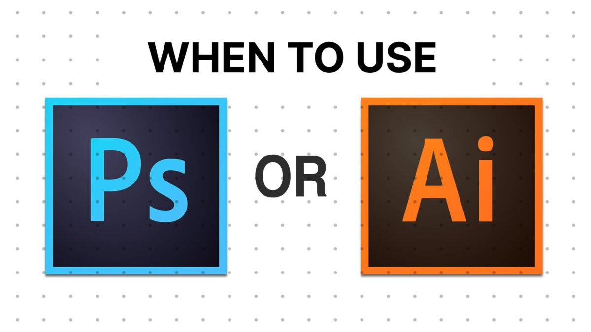 Illustrator Vs Photoshop: When To Use These 2 Great Widgets?